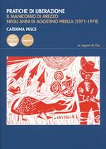 Pratiche di liberazione. Il manicomio di Arezzo degli anni di Agostino Pirella (1971-1978)