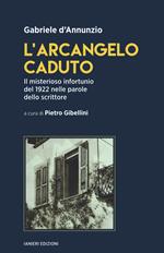 L'arcangelo caduto. Il misterioso infortunio del 1922 nelle parole dello scrittore