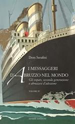 I messaggeri d’Abruzzo nel mondo. Vol. 4: Gli expats, seconda generazione