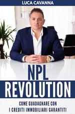 NPL revolution: come guadagnare con i crediti immobiliari garantiti