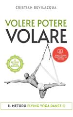 Volere potere volare. Con video lezioni