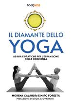 Il diamante dello yoga. Asana e pratiche per l’espansione della coscienza