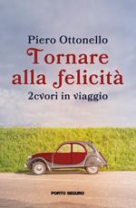 Tornare alla felicità. 2cvori in viaggio