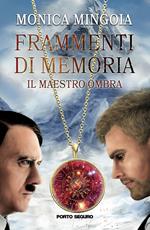 Frammenti di memoria. Il guerriero, il viaggio e i piani dimensionali