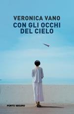 Con gli occhi del cielo