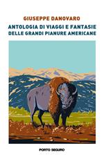 Antologia di viaggi e fantasie delle grandi pianure americane