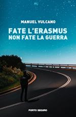 Fate l'erasmus non fate la guerra