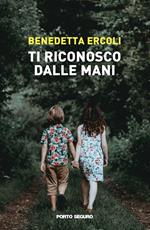 Ti riconosco dalle mani