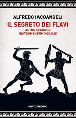 Il segreto dei Flavi. Actus secundo. Instrumentum vocalis