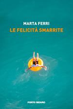 Le felicità smarrite