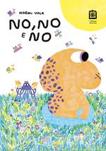 No, no e no. Ediz. illustrata