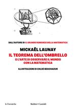 Il teorema dell'ombrello. O l'arte di osservare il mondo con la matematica