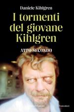 I tormenti del giovane Kihlgren. Atto II