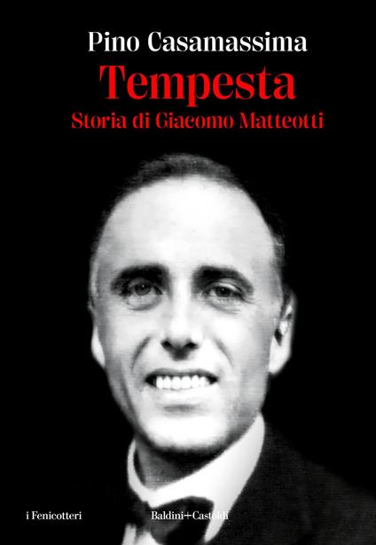 Tempesta. Storia di Giacomo Matteotti - Pino Casamassima - ebook