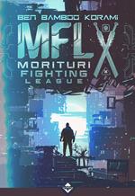 MFL. Morituri Fighting League