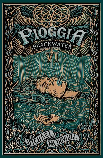 Pioggia. Blackwater. Vol. 6 - Michael McDowell,Elena Cantoni - ebook