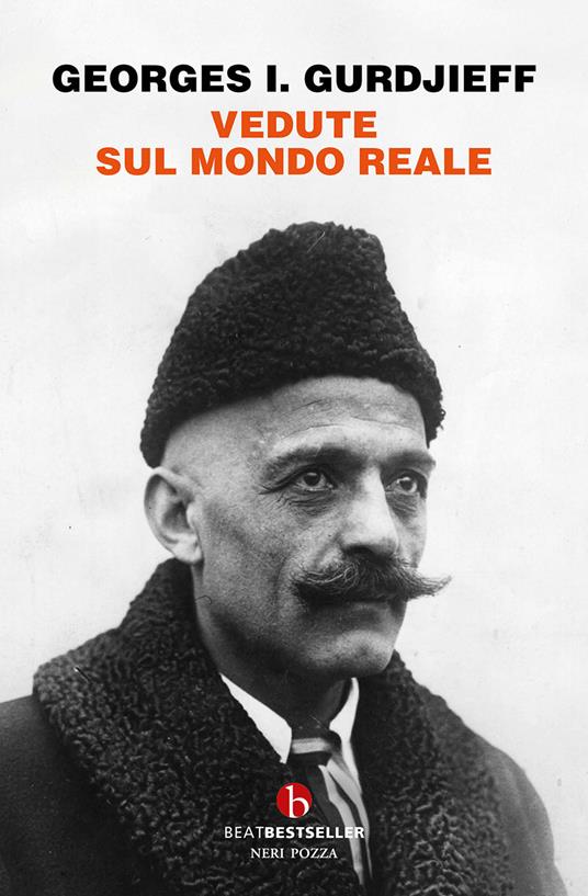 Vedute sul mondo reale. Gurdjieff parla agli allievi 1917-1931 - Georges Ivanovič Gurdjieff - copertina