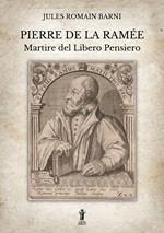 Pierre de la Ramée, martire del Libero Pensiero