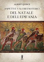 Aspetti e valori esoterici del Natale e dell'Epifania