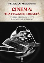 Cinema: tra finzione e realtà. Analisi e riflessioni di fatti e coincidenze misteriose