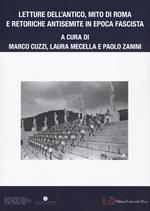 Letture dell'antico, mito di Roma e retoriche antisemite in epoca fascista