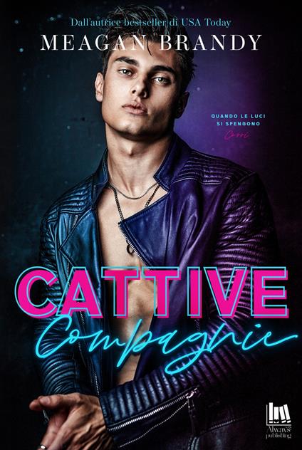 Cattive compagnie - Meagan Brandy,Terzo Daniela - ebook