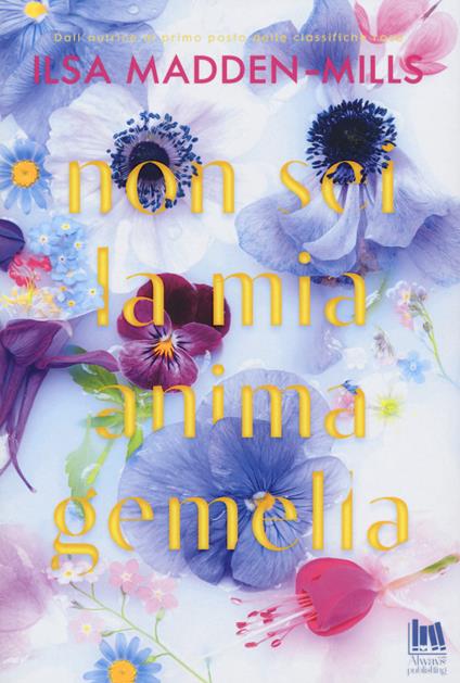 Non sei la mia anima gemella - Ilsa Madden-Mills - copertina