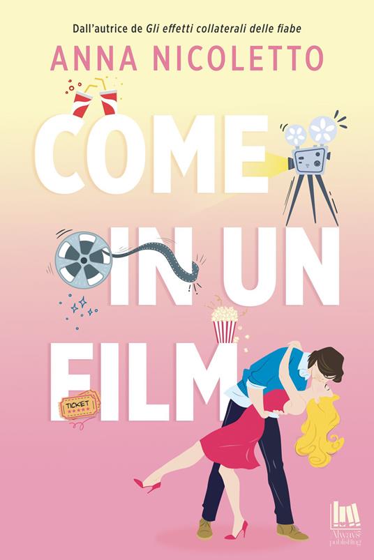 Come in un film - Anna Nicoletto - ebook