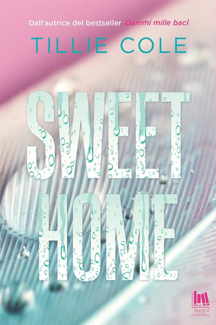 Sweet home. Ediz. italiana - Tillie Cole,Serena Stagi - ebook