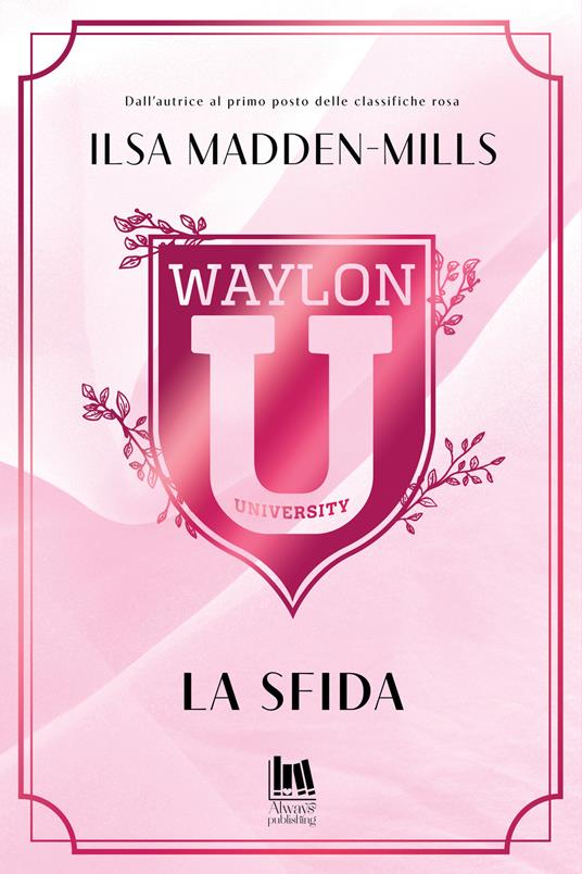 La sfida. Waylon University - Ilsa Madden-Mills,Serena Stagi - ebook