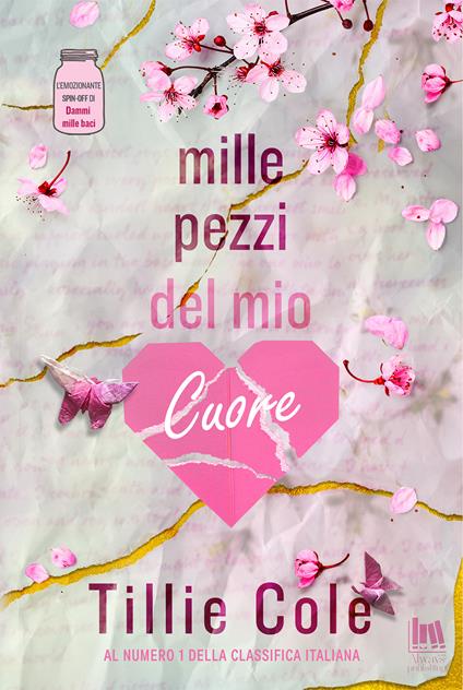 Mille pezzi del mio cuore - Tillie Cole - copertina