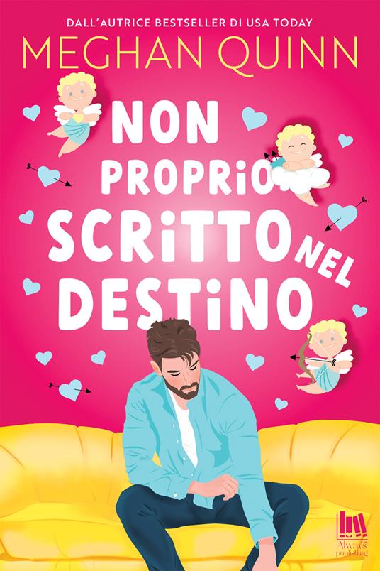 Non proprio scritto nel destino - Meghan Quinn,Athena Barbera - ebook