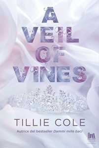 Libro A veil of vines. Ediz. italiana Tillie Cole