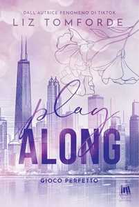 Libro Play along. Gioco perfetto Liz Tomforde