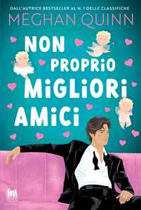 Libro Non proprio migliori amici Meghan Quinn