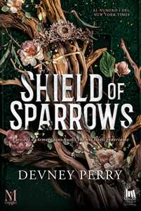 Libro Shield of sparrows. Ediz. italiana Devney Perry