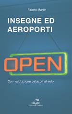 Insegne ed aeroporti. Con valutazione ostacoli al volo