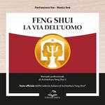 Feng shui. la via dell’uomo. manuale professionale di architettura feng shui 2