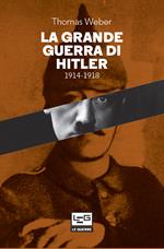 La grande guerra di Hitler 1914-1918