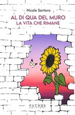 Al di qua del muro-La vita che rimane