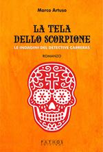 La tela dello scorpione. Le indagini del detective Carreras