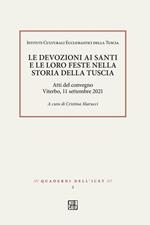 Le devozioni ai santi e le loro feste nella storia della Tuscia. Atti del convegno, Viterbo 11 settembre 2021