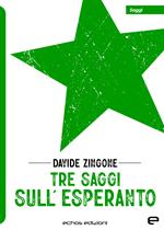 Tre saggi sull’Esperanto