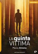 La quinta vittima