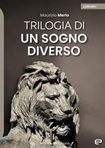 Trilogia di un sogno diverso