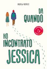 Da quando ho incontrato Jessica. Ediz. Tascabile