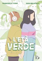 L'età verde. Il potere dell'amicizia: un viaggio tra l'adolescenza e le difficoltà del crescere