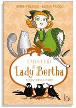 I corvi della torre. I misteri di Lady Bertha. Vol. 3