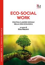 Eco-social work. Politica e lavoro sociale nella crisi ecologica