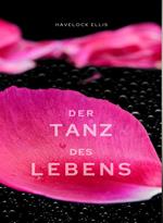 Der Tanz des Lebens. Nuova ediz.